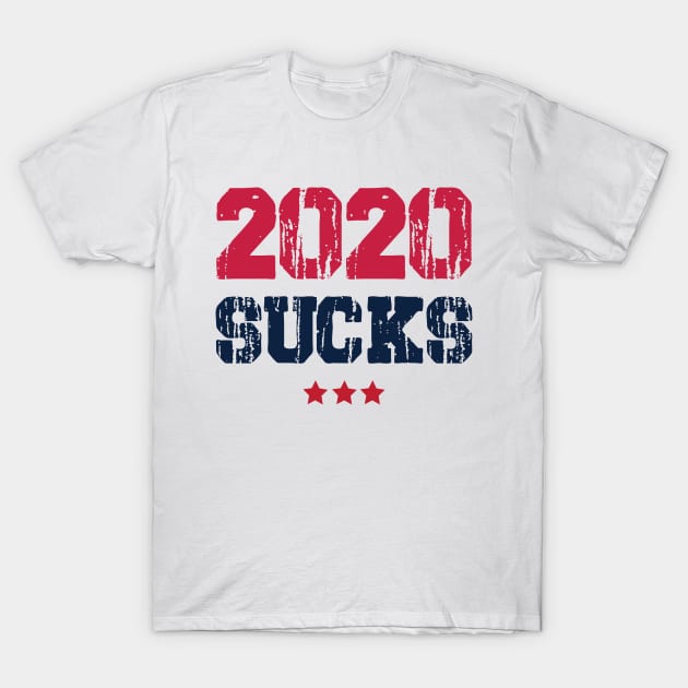 2020 Sucks Tee T-Shirt by storyofluke